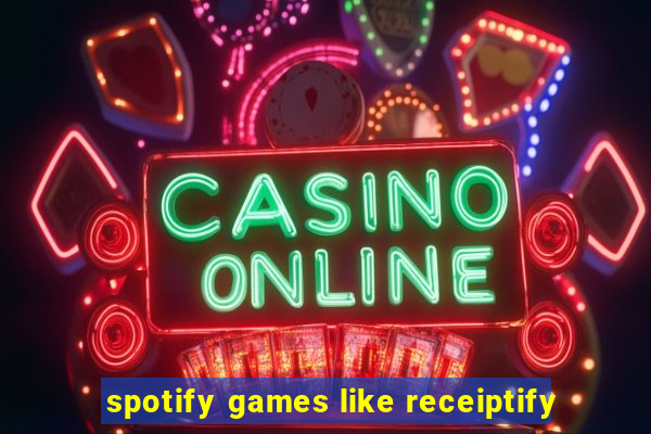 spotify games like receiptify